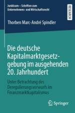 Die deutsche Kapitalmarktgesetzgebung im ausgehenden 20. Jahrhundert af Thorben Marc-Andre Spindler