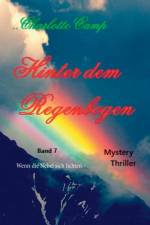 Hinter dem Regenbogen af Charlotte Camp