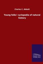 Young folks' cyclopedia of natural history af Charles C Abbott