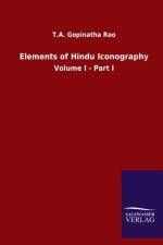 Elements of Hindu Iconography af T a Gopinatha Rao