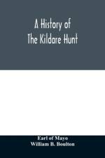 history of the Kildare hunt af Earl of Mayo