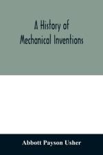 history of mechanical inventions af Abbott Payson Usher