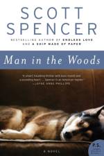 Man in the Woods af Scott Spencer