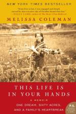 This Life is in Your Hands af Melissa Coleman