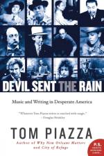 Devil Sent the Rain af Piazza Tom Piazza