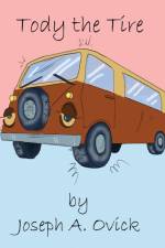 Tody the Tire af Joseph a Ovick