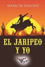 Jaripeo y Yo af Maria M Sanchez