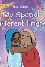 My Special Different Friend af Rosa Carroll