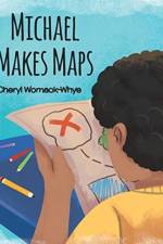 Michael Makes Maps af Cheryl Womack-Whye