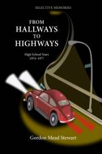 From Hallways to Highways af Gordon Mead Stewart