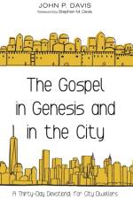 Gospel in Genesis and in the City af John P Davis