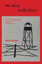 His Story Is My Story af Elke McKee