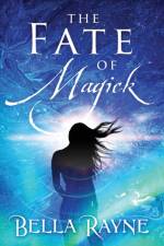Fate of Magick af Bella Rayne
