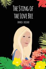 The Sting of the Love Bee af Dennis Boisvert