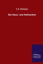 Die Haus- und Hofmarken af C G Homeyer