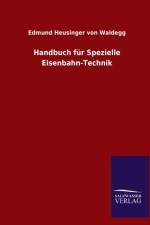 Handbuch fur Spezielle Eisenbahn-Technik af Edmund Heusinger Von Waldegg