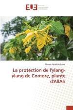 protection de l'ylang-ylang de Comore, plante d'AllAh af Ahmed Abdallah Sureti