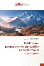 Meditation, panpsychisme, perception et performance quantiques af Ravikumar Kurup