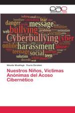 Nuestros Ninos, Victimas Anonimas del Acoso Cibernetico af Pouria Ebrahimi