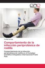 Comportamiento de la infeccion periprotesica de rodilla af Freddy Garrigó