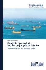 Ustalenie optymalnej bezpiecznej prędkości statku af Grzegorz Rutkowski
