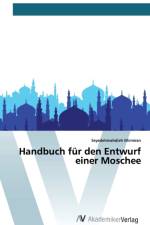 Handbuch fur den Entwurf einer Moschee af Seyedehmahdieh Mirmiran