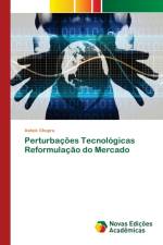 Perturbacoes Tecnologicas Reformulacao do Mercado af Ashok Chopra