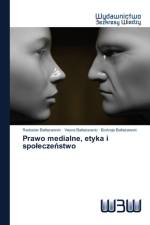 Prawo medialne, etyka i spoleczeństwo af Radoslav Baltezarevic
