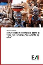 materialismo culturale come si vede nel romanzo Casa fatta di alba af Rajesh Krishnappa