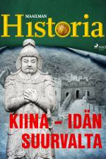 Kiina – idän suurvalta af Maailman Historia