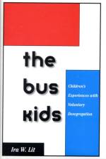 The Bus Kids af Ira W. Lit