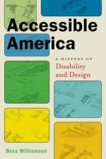 Accessible America af Bess Williamson