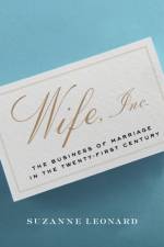 Wife, Inc. af Suzanne Leonard
