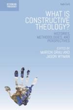What is Constructive Theology?