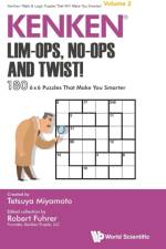 Kenken: Lim-ops, No-ops And Twist!: 180 6 X 6 Puzzles That Make You Smarter