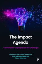 The Impact Agenda af Katherine E. (University of Strathclyde) Smith