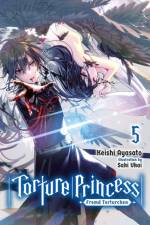 Torture Princess: Fremd Torturchen, Vol. 5 (light novel) af Keishi Ayasato