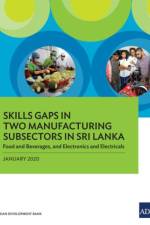 Skills Gaps in Two Manufacturing Subsectors in Sri Lanka af Asian Development Bank