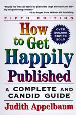 How to Get Happily Published af Judith Appelbaum