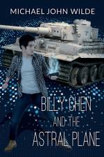 Billy Chen and the Astral Plane af Michael John Wilde