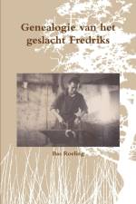 Genealogie van het geslacht Fredriks af Sebastiaan Roeling