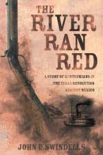 The River Ran Red af John E Swindells