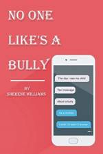 No One Like's A Bully af Sherene Williams