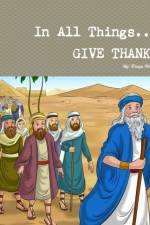 In All Things Give Thanks af Tanya Washington