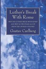 Luther's Break With Rome af Gustav Carlberg