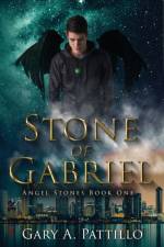 Stone of Gabriel af Gary A Pattillo