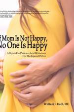 If Mom Is Not Happy, No One is Happy af William J Ruch