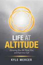 Life at Altitude af Kyle Mercer