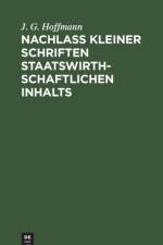 Nachlass Kleiner Schriften Staatswirthschaftlichen Inhalts af J G Hoffmann