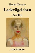 Lockvoegelchen af Heinz Tovote